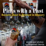 Pints with a Past: Socorro Beer is Brewed in History