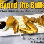 Beyond the Buffet: Indian Snacks in Albuquerque